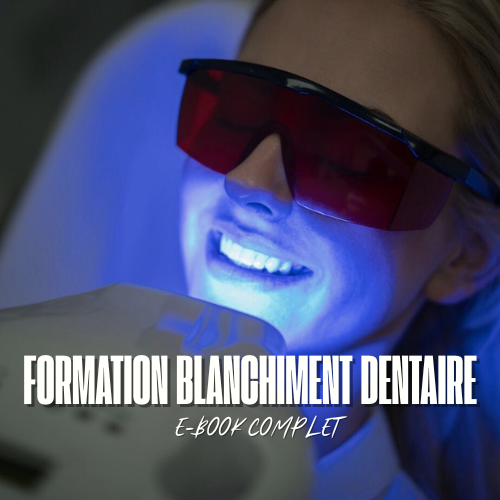 FORMATION BLANCHIMENT DENTAIRE | E-BOOK COMPLET